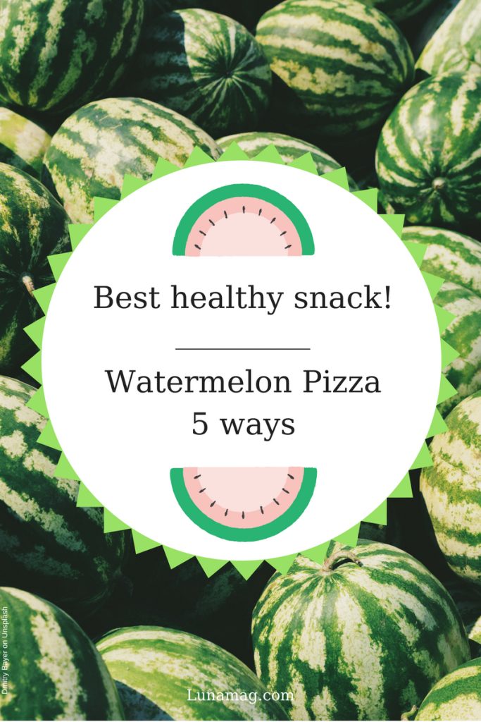 Best healthy snack: Watermelon Pizza