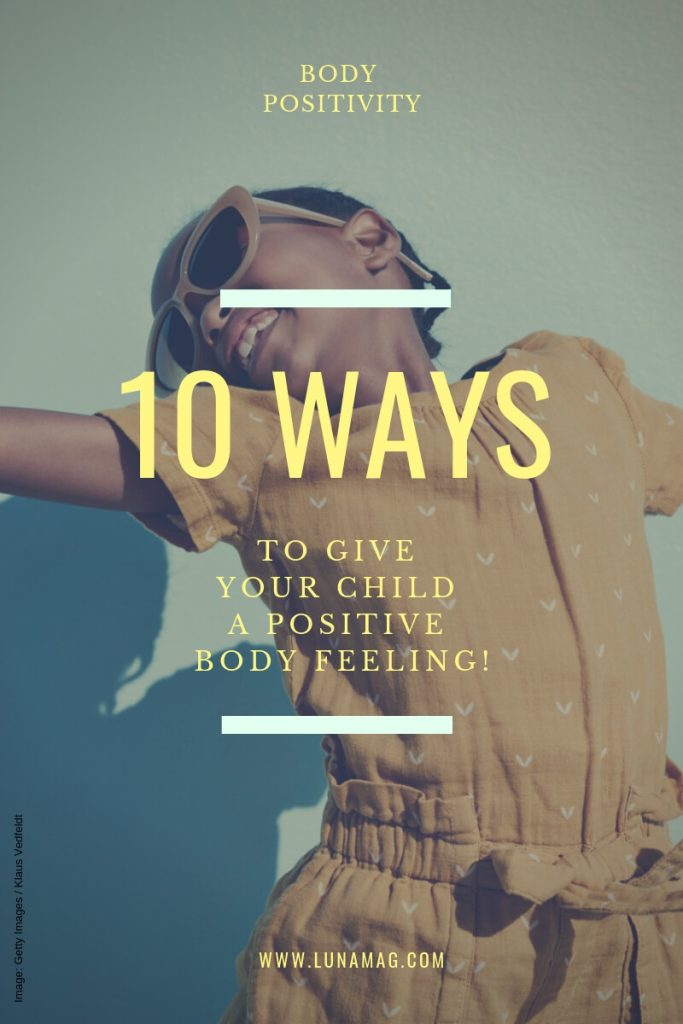 10 ways to give your child a positive body feeling!