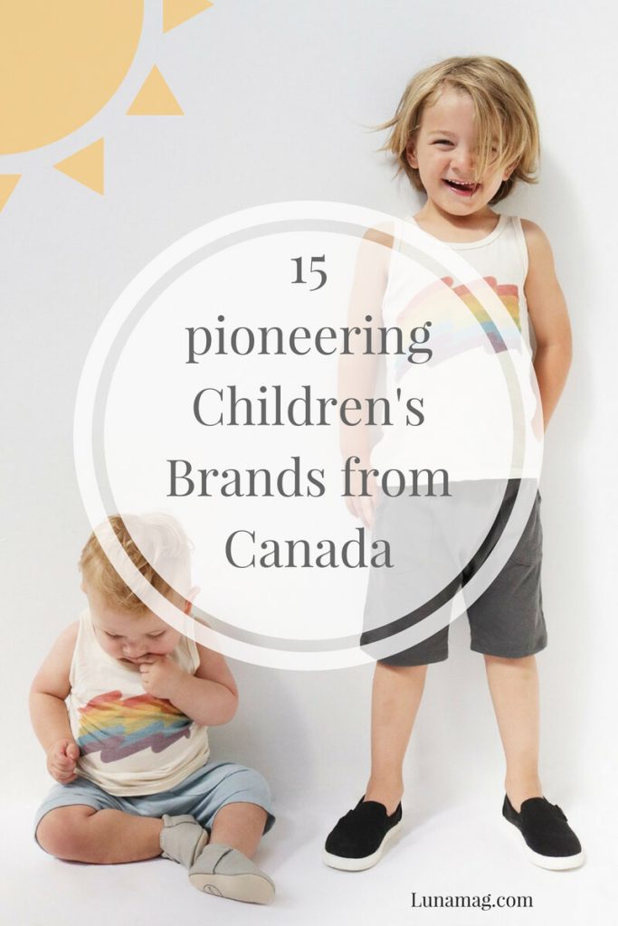 15 marvelous and pioneering Children’s Brands from Canada