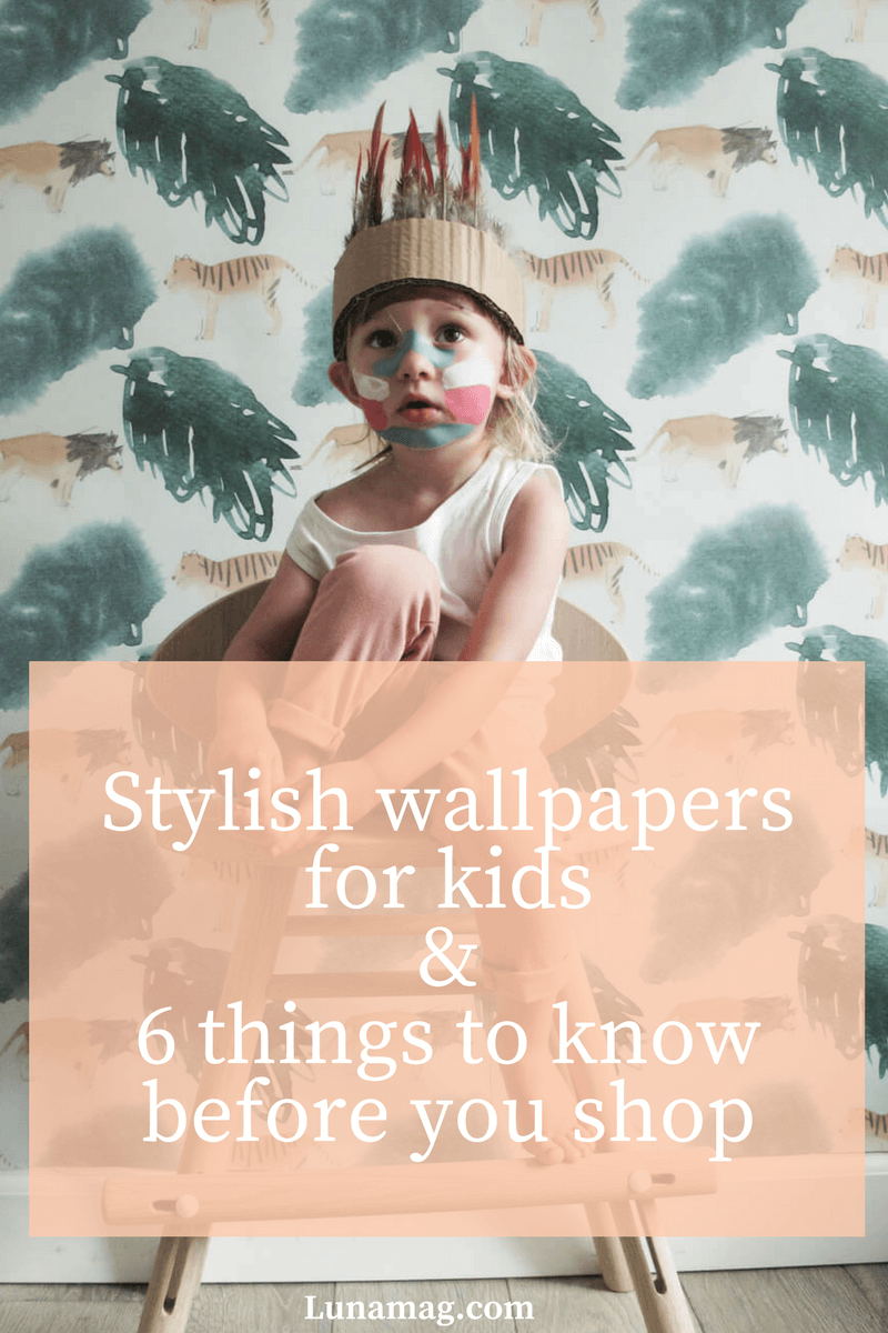 Stylish wallpapers your kids will enjoy & 6 things to know before you shop